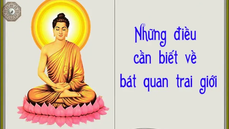 Bát quan trai giới là gì? Ý nghĩa của bát quan trai giới? 1