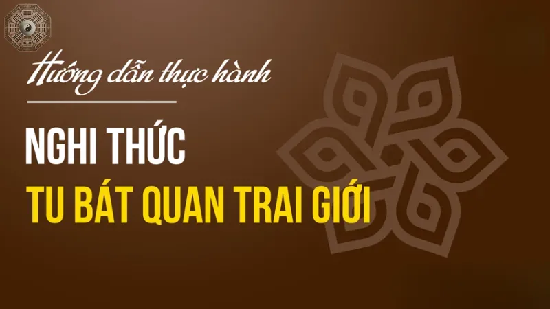 Bát quan trai giới là gì? Ý nghĩa của bát quan trai giới? 5