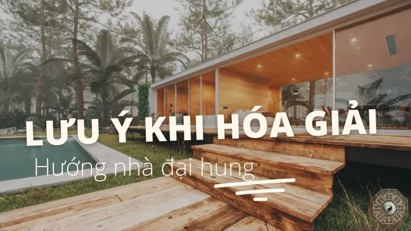 Hóa giải hướng nhà xấu- Bí quyết phong thủy để cải thiện vận mệnh 7