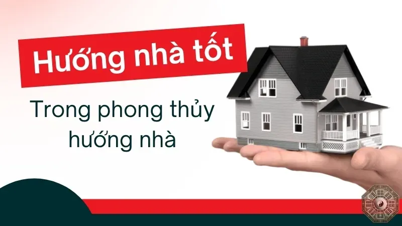 Giải mã phong thủy hướng nhà - Bí quyết để chọn hướng thu hút tài lộc 5