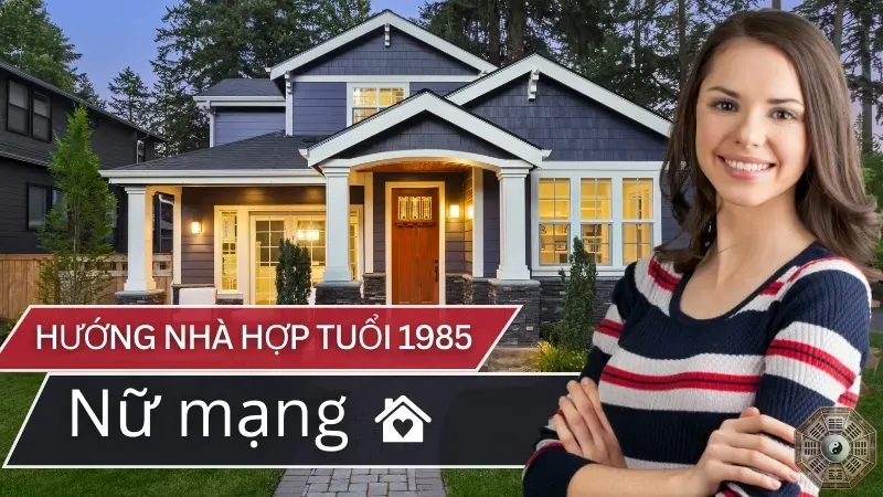 Phong thủy nhà ở cho tuổi 1985 - Hướng nhà giúp gia chủ phát tài 3