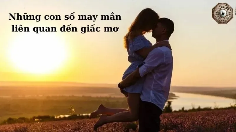 Mơ thấy ân ái có ý nghĩa gì? Đánh con gì để tìm may mắn? 4