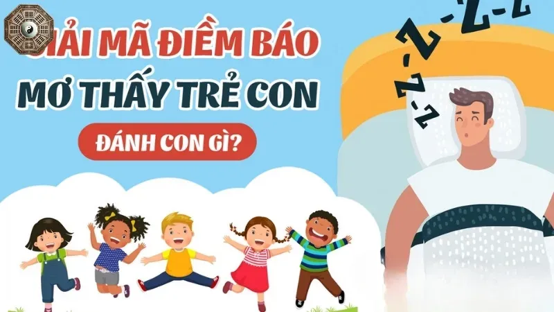 Giải mã giấc mơ thấy em bé - Nằm mơ em bé đánh con gì để phát tài? 4