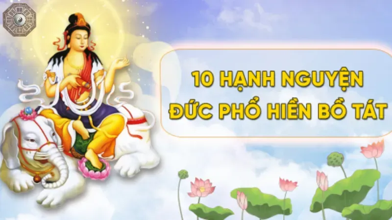 Khám phá 10 hạnh Phổ Hiền và sức mạnh từ bi của Phật 1