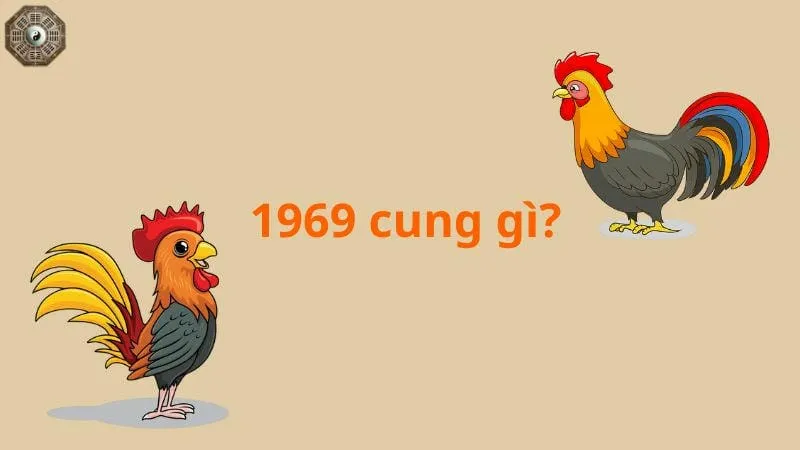 Sinh năm 1969 mệnh gì - Khám phá tử vi Kỷ Dậu 6