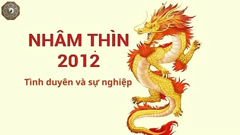 Sinh năm 2012 mệnh gì - Khám phá tử vi Nhâm Thìn 4