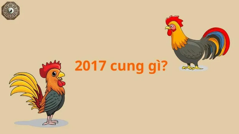 Sinh năm 2017 mệnh gì - Khám phá tử vi Đinh Dậu 5