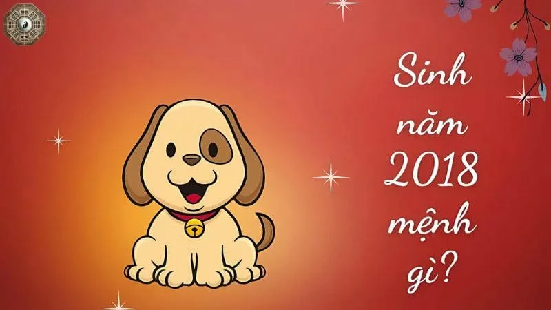 Sinh năm 2018 mệnh gì - Khám phá tử vi Mậu Tuất