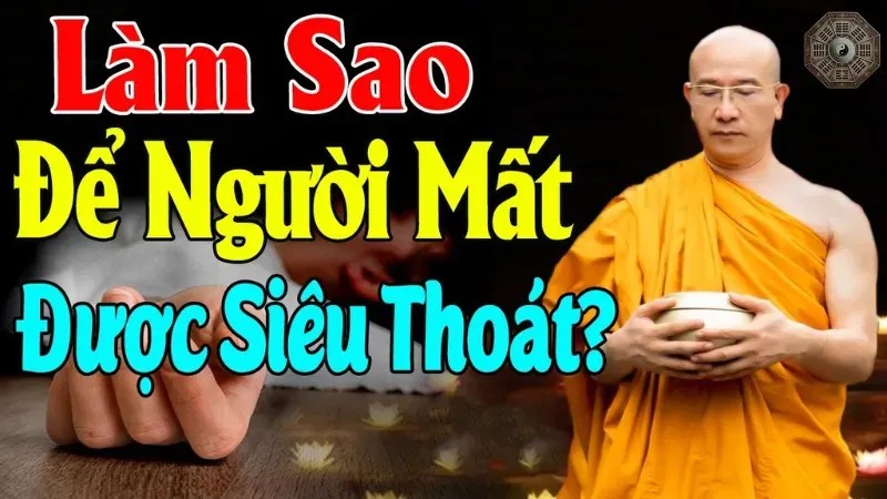 Những điều cần biết khi cầu cho người chết siêu thoát 1