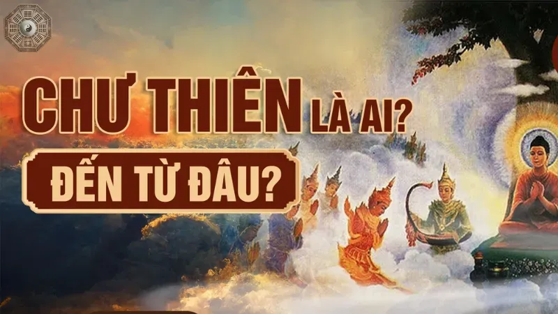 Chư thiên là gì? Lý giải theo giáo lý nhà Phật 1