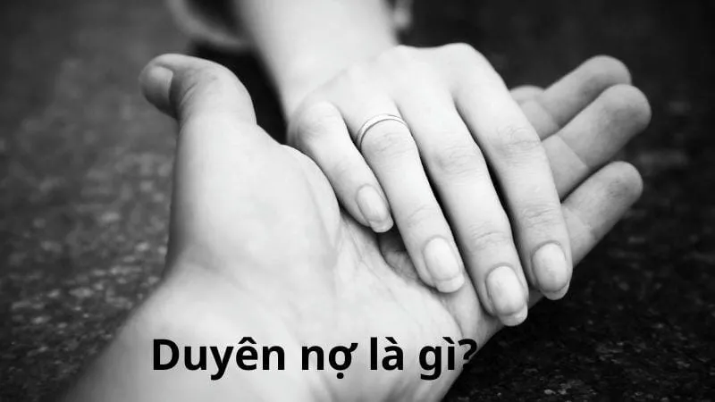 Duyên nợ là gì? Tìm hiểu ý nghĩa ba loại duyên nợ vợ chồng 1