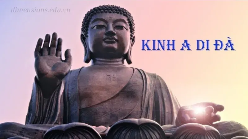 Kinh A Di Đà – Con đường thoát khỏi khổ đau và luân hồi 1