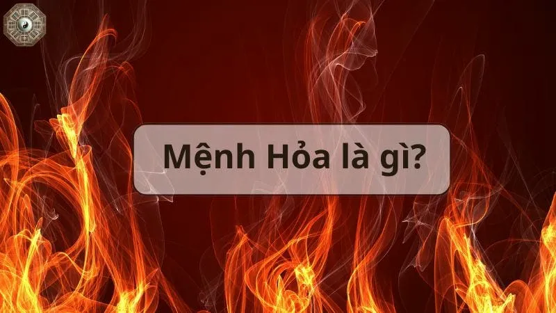 Mệnh Hỏa là gì? Tìm hiểu chi tiết về người mệnh Hỏa 1