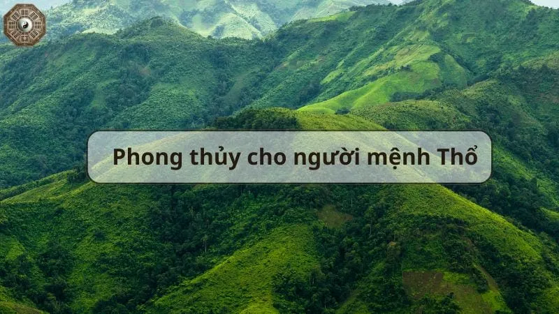 Mệnh Thổ là gì? - Tìm hiểu chi tiết về người mệnh Thổ 6