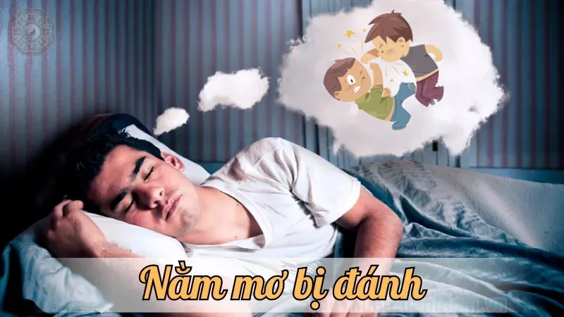 Nằm mơ bị đánh - Điềm báo tốt hay xấu trong cuộc sống của bạn?