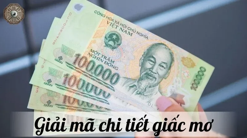 Giải mã giấc mơ nhặt được tiền 100 nghìn có ý nghĩa gì? 2