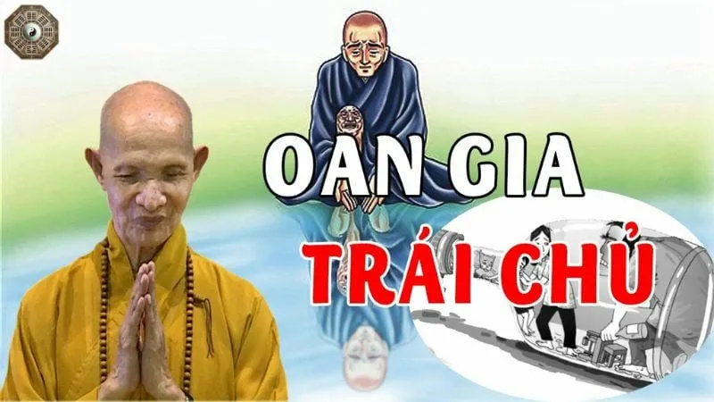 Oan gia trái chủ là gì? Nhận biết và giải trừ nghiệp chướng 4