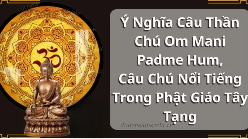 Thần chú Om Mani Padme Hum giúp thanh tịnh tâm hồn 3