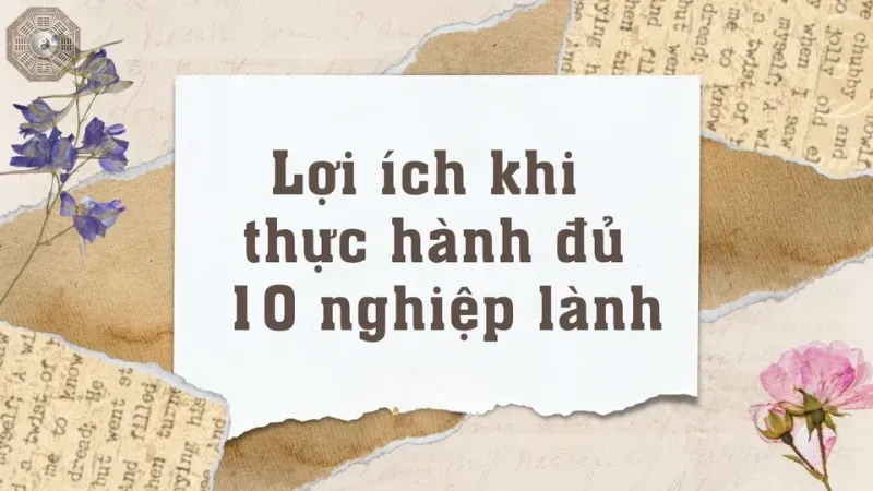 Thập thiện nghiệp - Con đường đạt đến hạnh phúc và an lạc 4