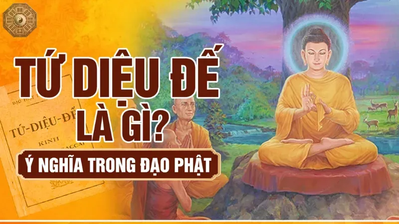 Bốn chân lý của Tứ Diệu Đế và ý nghĩa đối với đời sống 1