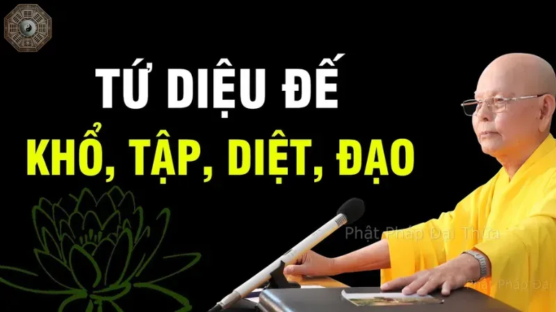 Bốn chân lý của Tứ Diệu Đế và ý nghĩa đối với đời sống 4