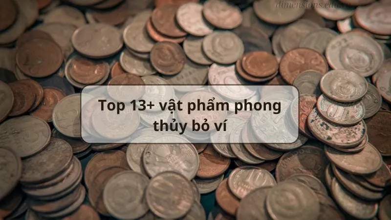 Top 13 vật phẩm phong thủy bỏ ví thu hút sự tài lộc 3