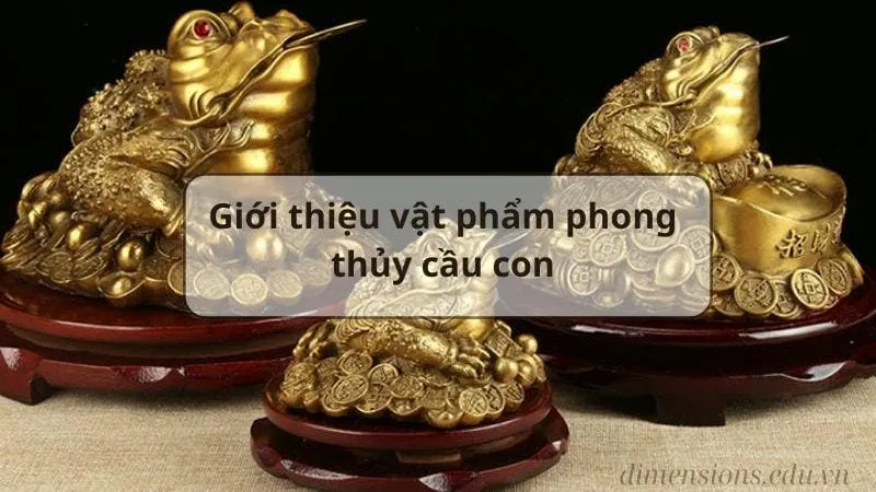 Top 15 vật phẩm phong thủy cầu con sớm sinh quý tử 2