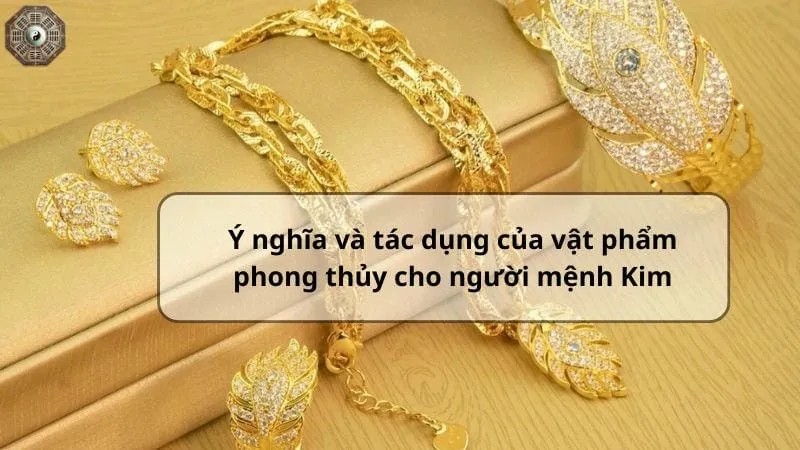 Vật phẩm phong thủy cho người mệnh Kim đem lại nhiều tài lộc 9