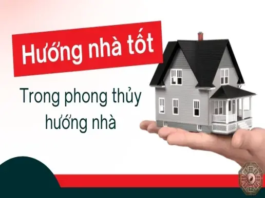 Giải mã phong thủy hướng nhà - Bí quyết để chọn hướng thu hút tài lộc