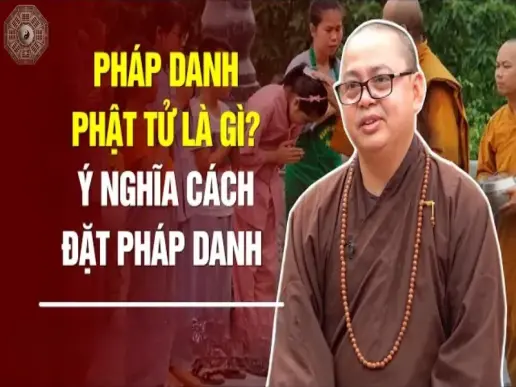 Pháp danh là gì? Cách chọn pháp danh theo đúng Phật pháp