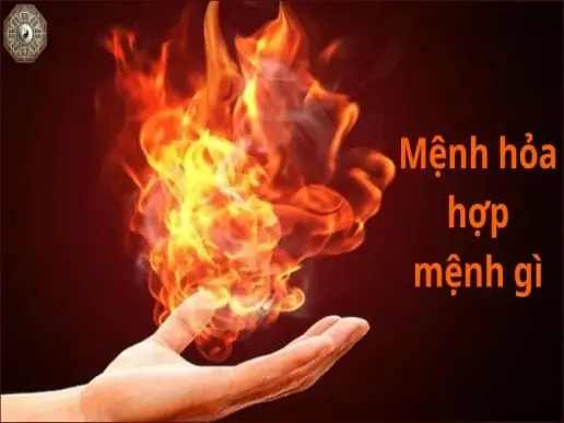 Mệnh Hỏa hợp mệnh gì - Tìm hiểu mối quan hệ trong ngũ hành