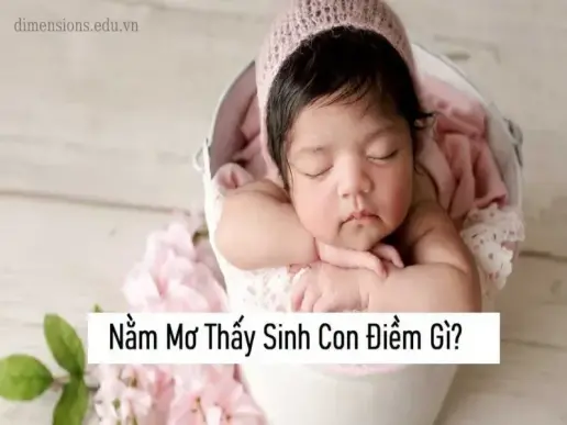 Giải mã giấc mơ nằm mơ đẻ con - Điềm báo gì đang đến với bạn?