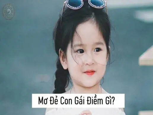 Giải mã giấc mơ sinh con gái - Ý nghĩa và con số may mắn của giấc mơ