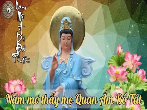 Nằm mơ thấy mẹ quan âm bồ tát là điềm báo may mắn hay xui xẻo?