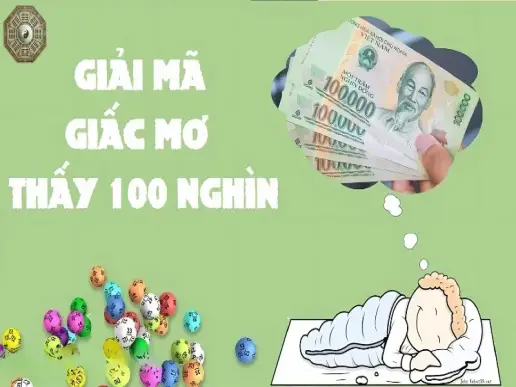 Giải mã giấc mơ nhặt được tiền 100 nghìn có ý nghĩa gì?