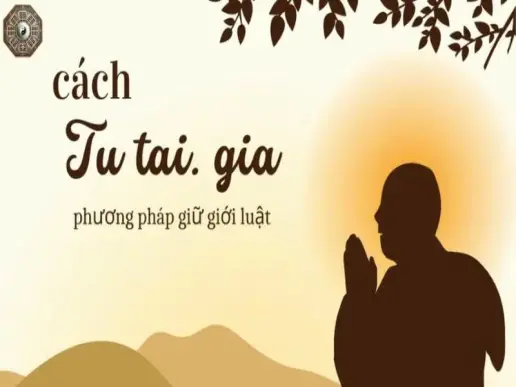 Tu tại gia là gì? 5 cách tu hành dành cho phật tử