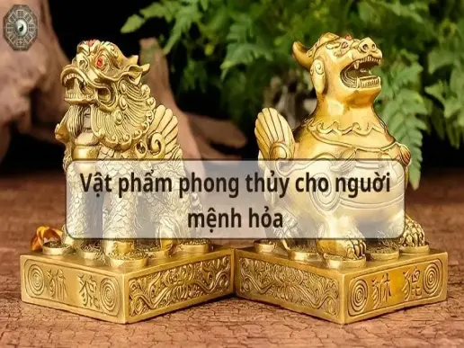 Vật phẩm phong thủy cho người mệnh Hỏa đem lại nhiều tài lộc