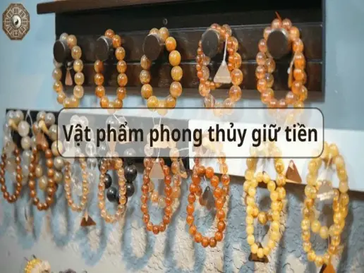 Top 12 vật phẩm phong thủy giữ tiền trong nhà mà bạn nên biết