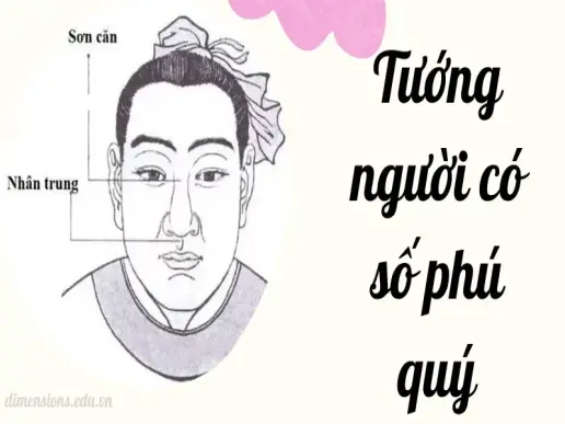 Nhận diện tướng người có số phú quý qua ngoại hình