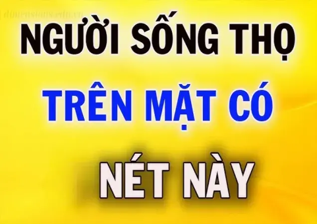 Nhận diện tướng người sống thọ qua các đặc điểm nổi bật