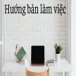 Hướng bàn làm việc và những điều cấm kỵ cần tránh ngay