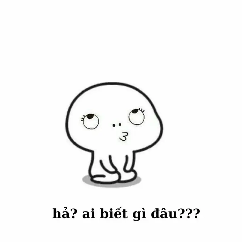 Meme hả gì ai biết gì đâu cực kỳ hot trên các diễn đàn