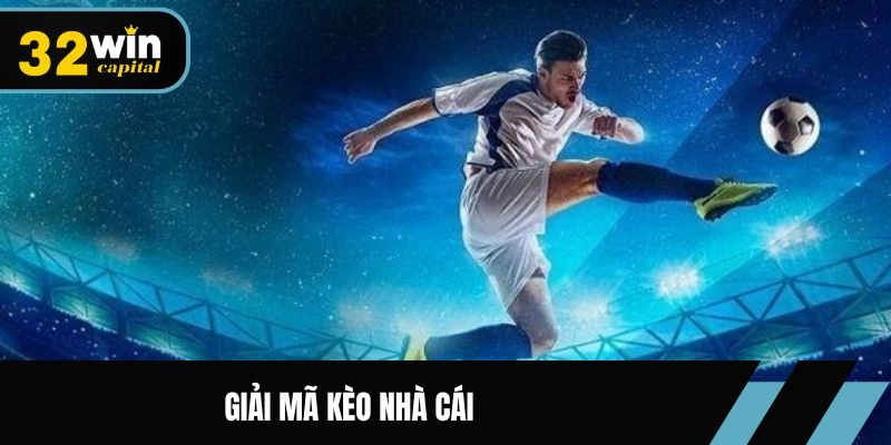 Cách phân biệt các loại kèo nhà cái phổ biến tại 32win