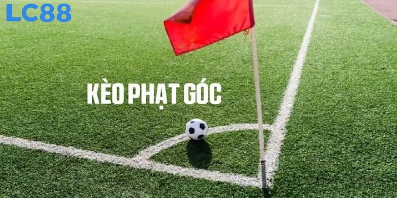 Kinh nghiệm bắt kèo phạt góc LC88 theo trận đấu cụ thể