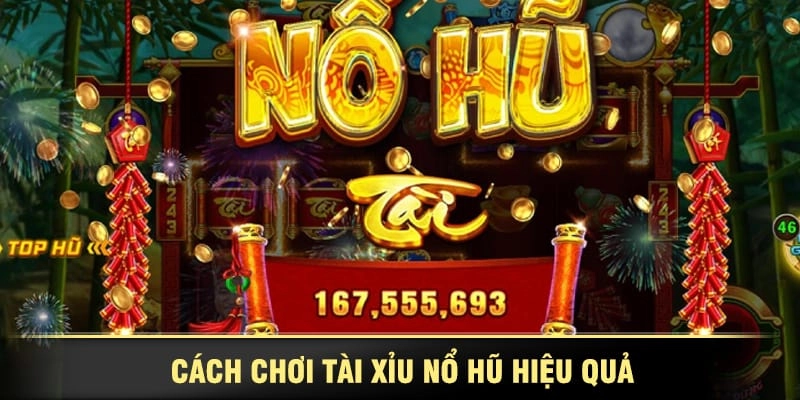 Ưu điểm nổi bật của nổ hũ tài xỉu