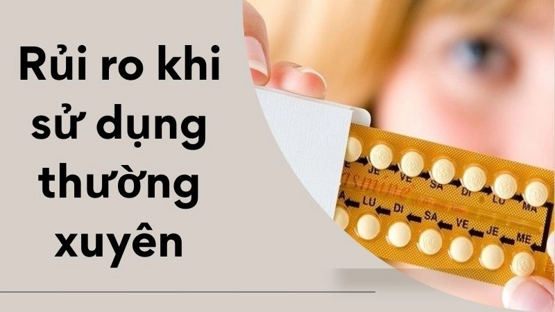 Rủi ro khi sử dụng thường xuyên
