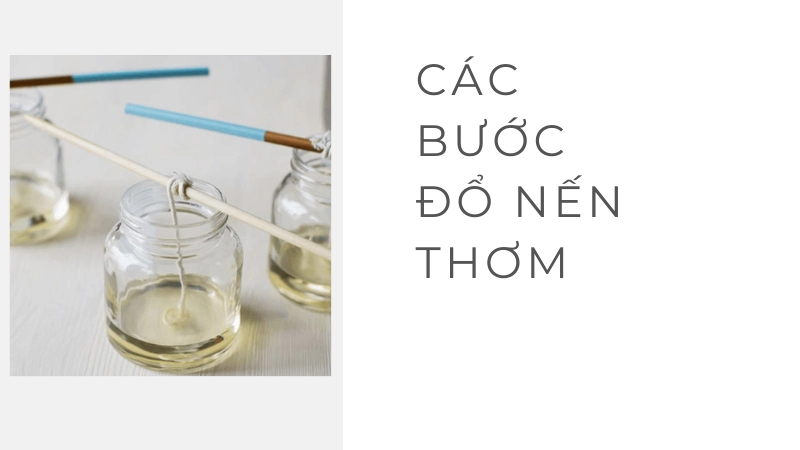 Quy trình đổ nến thơm vào cốc thủy tinh tại nhà đúng cách