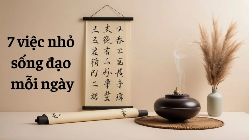 7 việc nhỏ sống đạo mỗi ngày (tổng chỉ mất 15 phút)