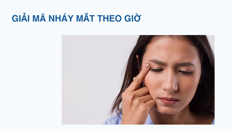 Giải mã nháy mắt trái phải theo từng khung giờ