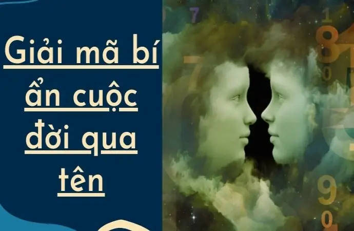 Công thức giải mã bí ẩn cuộc đời qua tên chuẩn phong thủy